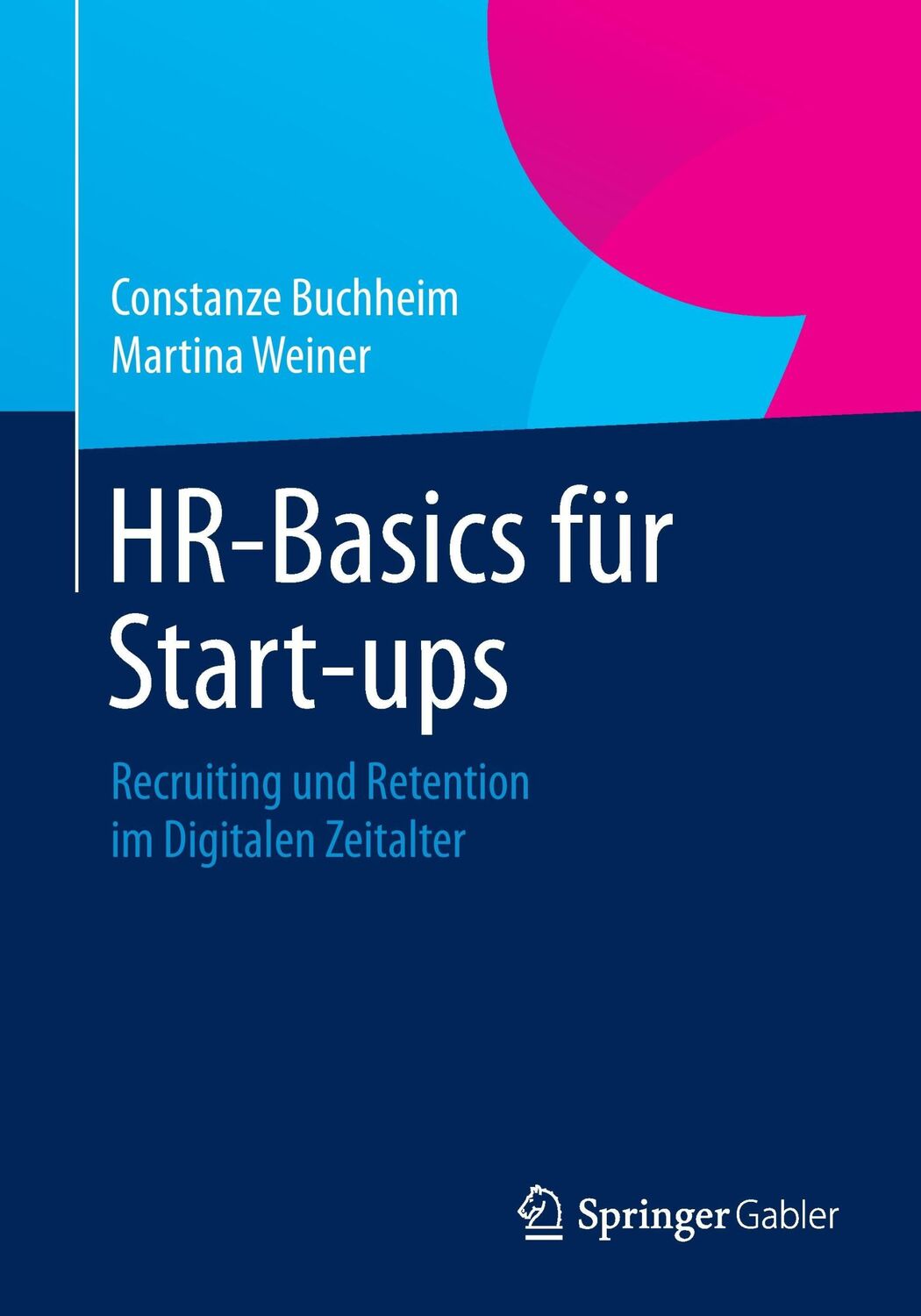 Cover: 9783658038922 | HR-Basics für Start-ups | Martina Weiner (u. a.) | Taschenbuch | x