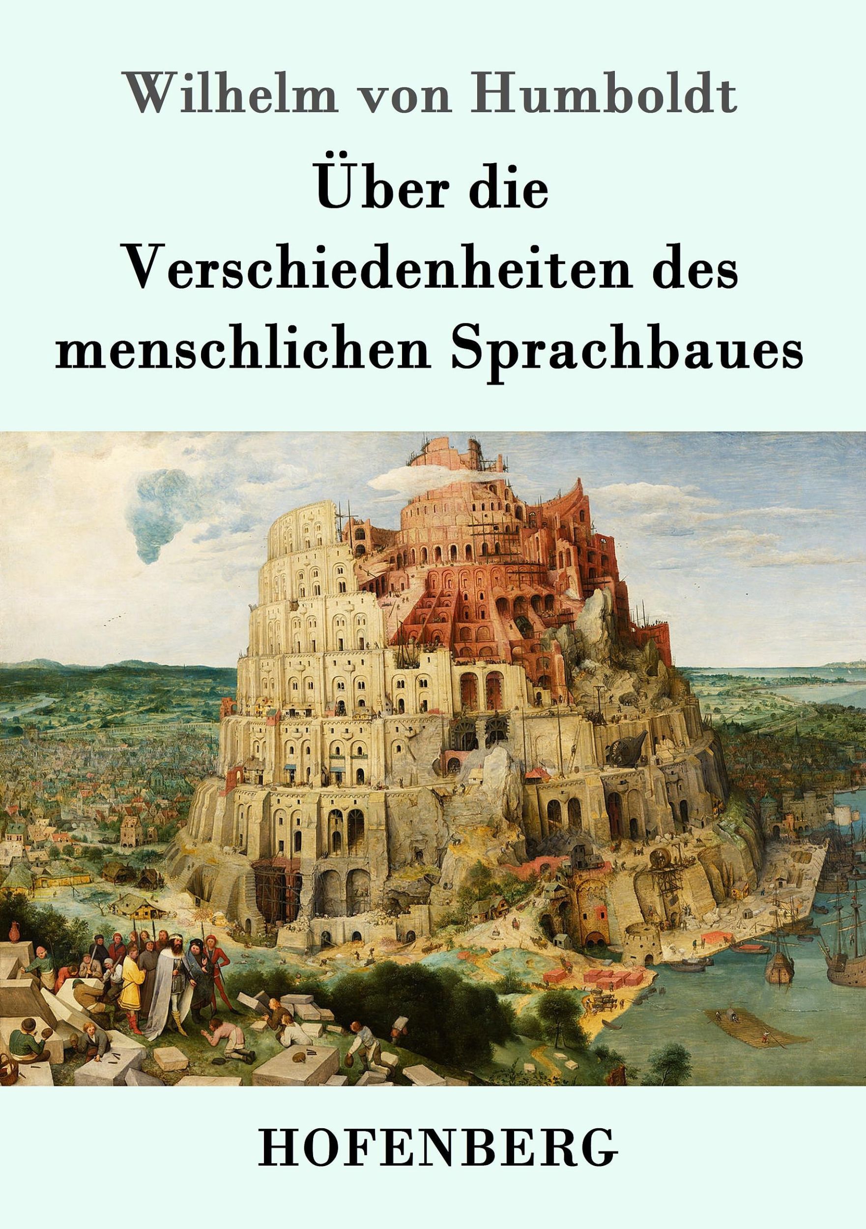 Cover: 9783843093132 | Über die Verschiedenheiten des menschlichen Sprachbaues | Humboldt