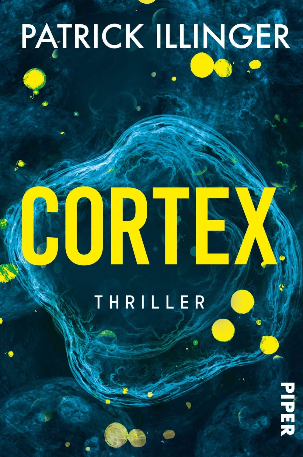 Cover: 9783492063173 | Cortex | Patrick Illinger | Taschenbuch | 496 S. | Deutsch | 2023