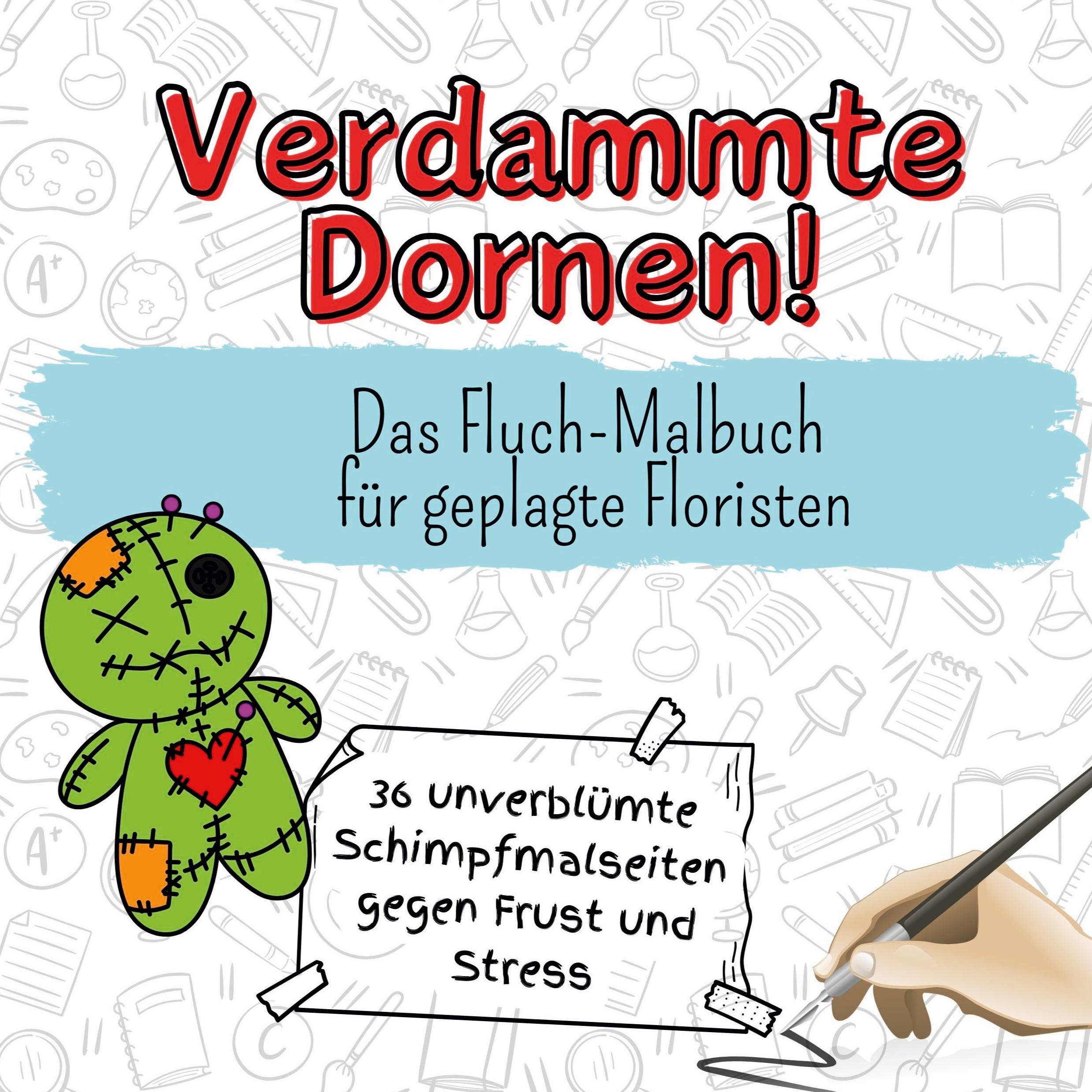 Cover: 9783759111159 | Verdammte Dornen! | Das Fluch-Malbuch für geplagte Floristen | Krüger