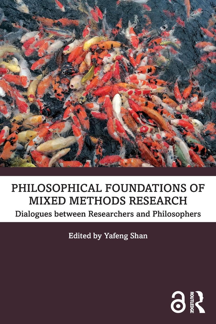 Cover: 9781032226118 | Philosophical Foundations of Mixed Methods Research | Yafeng Shan