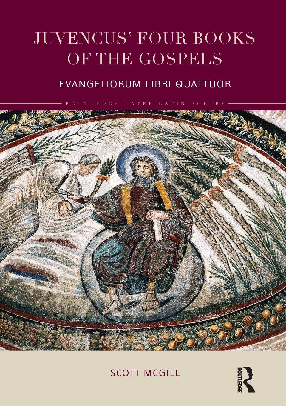 Cover: 9780815352693 | Juvencus' Four Books of the Gospels | Evangeliorum Libri Quattuor