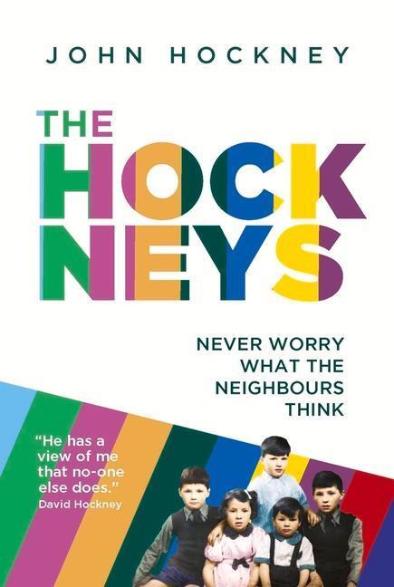 Cover: 9781800316669 | The Hockneys | Never Worry What the Neighbours Think | John Hockney