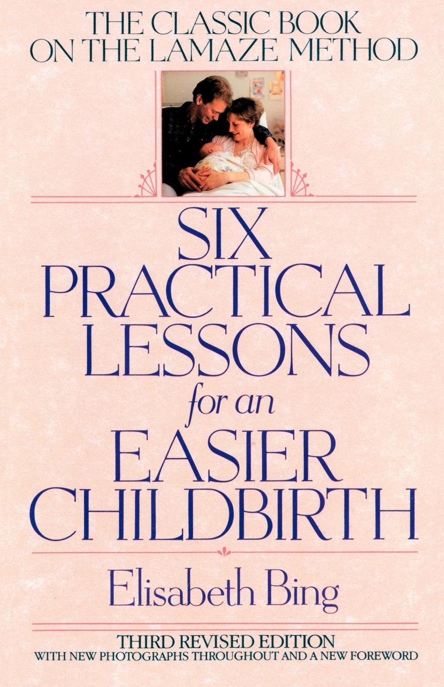 Cover: 9780553373691 | Six Practical Lessons for an Easier Childbirth | Elisabeth Bing | Buch