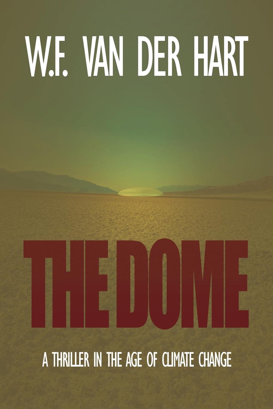 Cover: 9789464007343 | The Dome | A Thriller in the Age of Climate Change | Hart | Buch