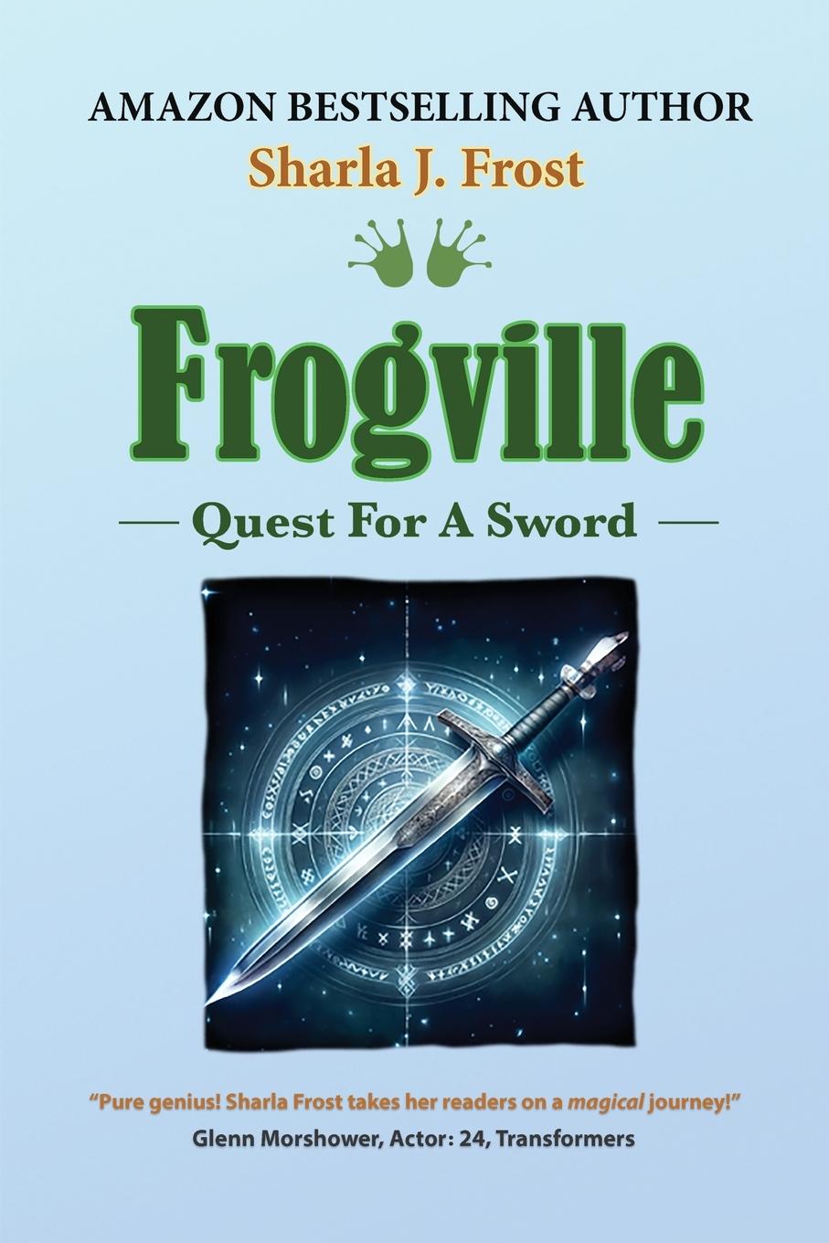 Cover: 9781963986013 | Frogville | Quest for a Sword | Sharla J Frost | Taschenbuch | 2024