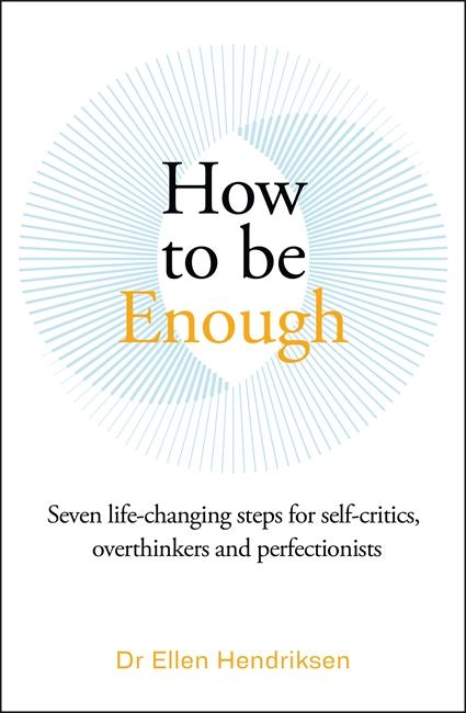 Cover: 9781785120756 | How to be Enough | Ellen Hendriksen | Taschenbuch | Englisch | 2025