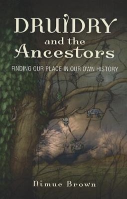 Cover: 9781780996776 | Druidry and the Ancestors - Finding our place in our own history