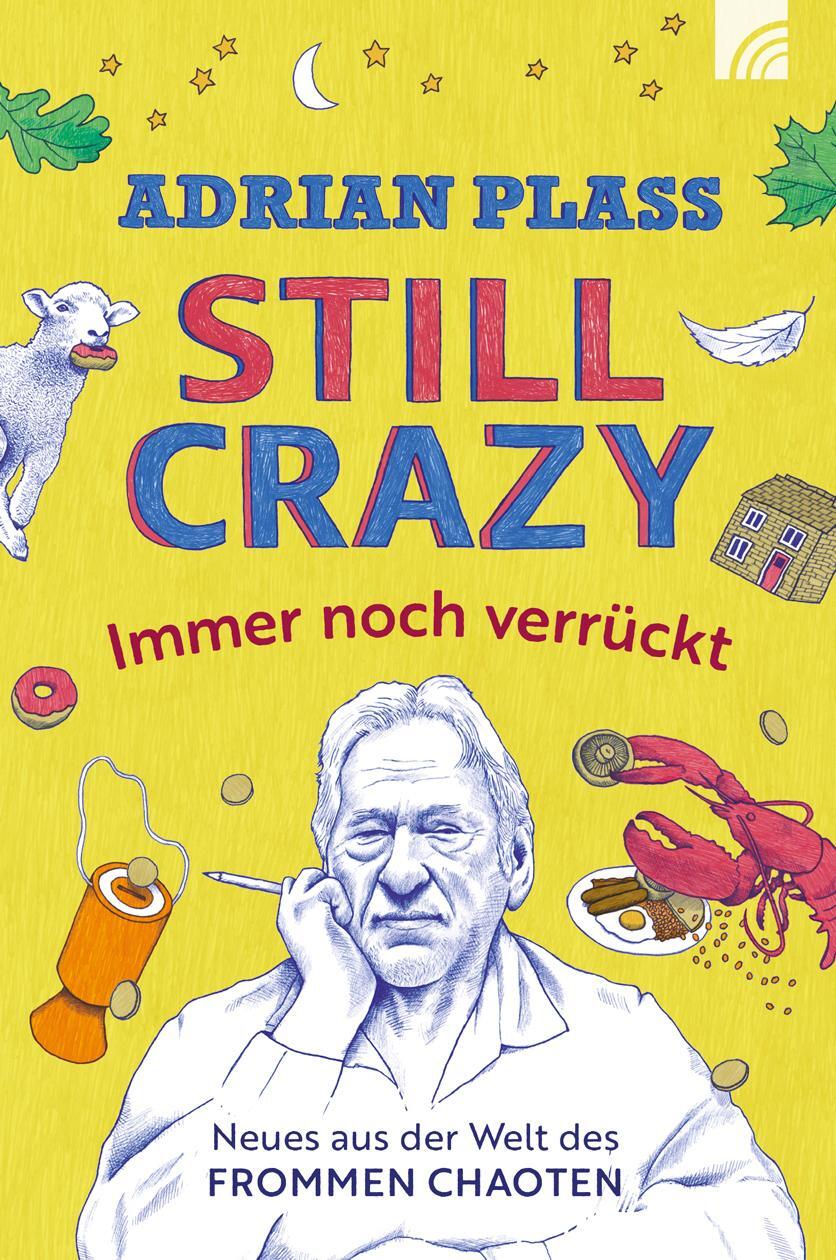 Cover: 9783765521836 | Still Crazy - immer noch verrückt | Adrian Plass | Taschenbuch | 2024