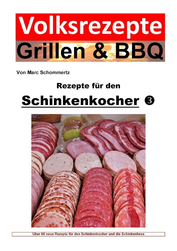 Cover: 9783759828293 | Volksrezepte Grillen &amp; BBQ - Rezepte für den Schinkenkocher 3 | DE