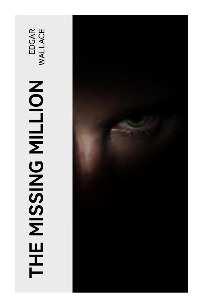 Cover: 9788027379330 | The Missing Million | Edgar Wallace | Taschenbuch | Englisch