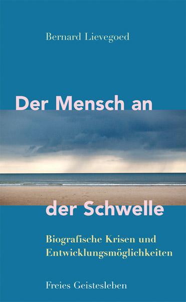 Cover: 9783772526091 | Der Mensch an der Schwelle | Bernard Lievegoed | Buch | 320 S. | 2012