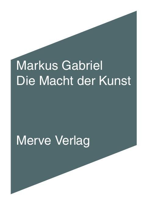 Cover: 9783883963419 | Die Macht der Kunst | Markus Gabriel | Taschenbuch | IMD | 104 S.