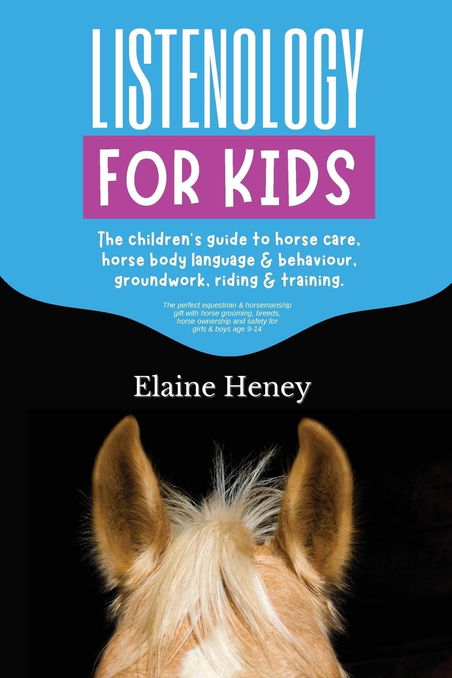 Cover: 9780955265396 | Listenology for Kids - The children's guide to horse care, horse...