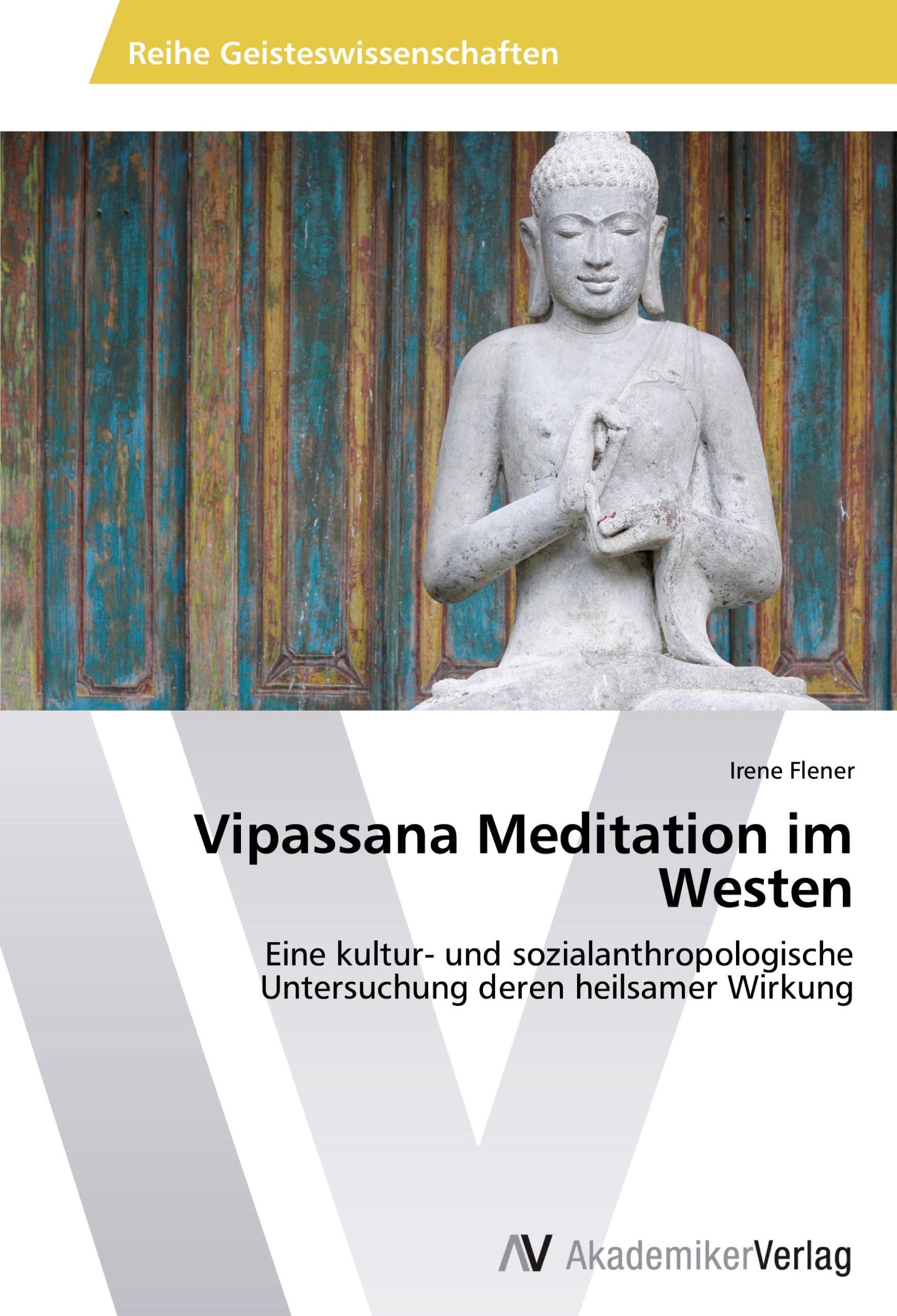 Cover: 9783639408560 | Vipassana Meditation im Westen | Irene Flener | Taschenbuch | 148 S.