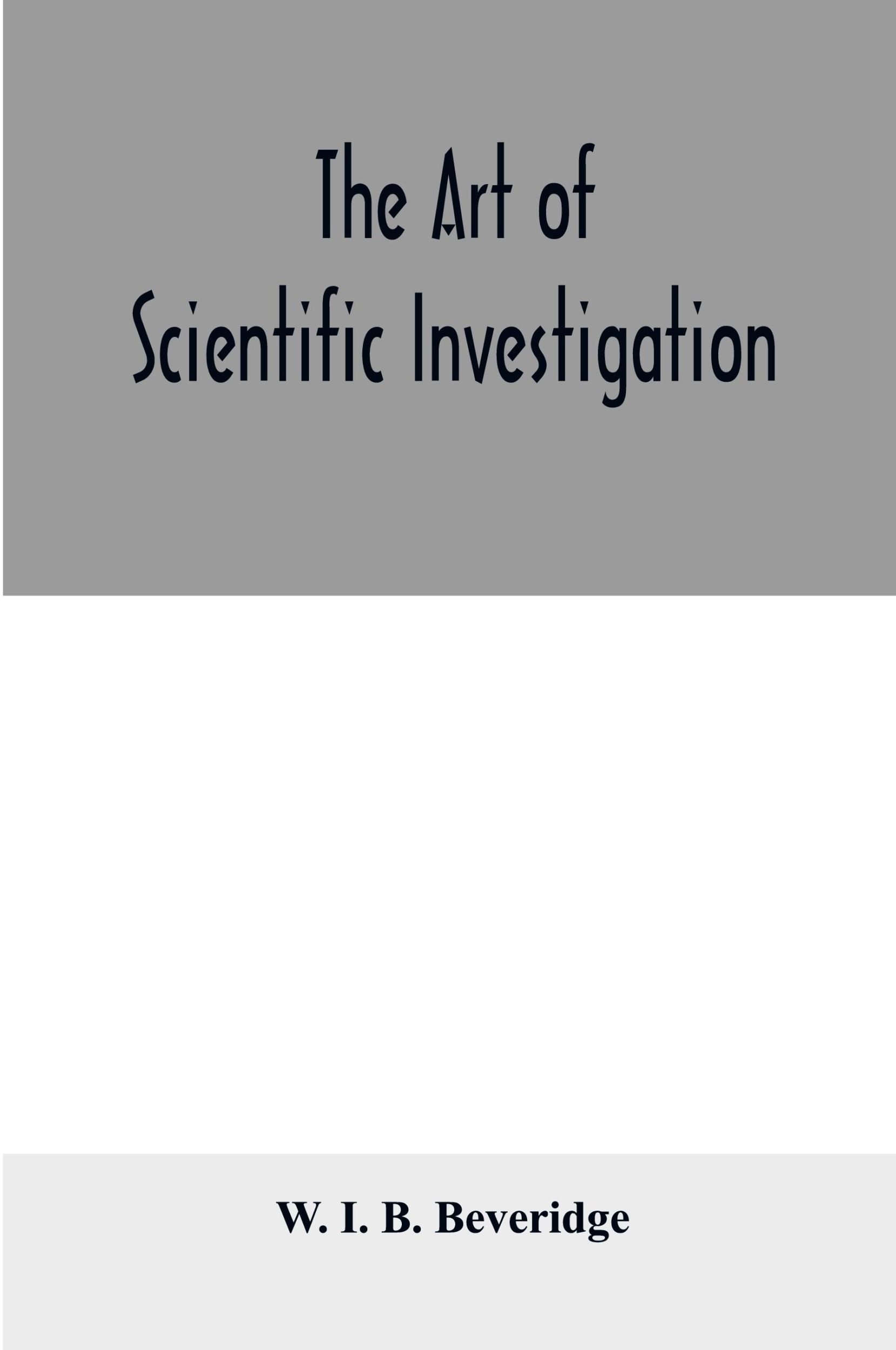 Cover: 9789354006562 | The art of scientific investigation | W. I. B. Beveridge | Taschenbuch