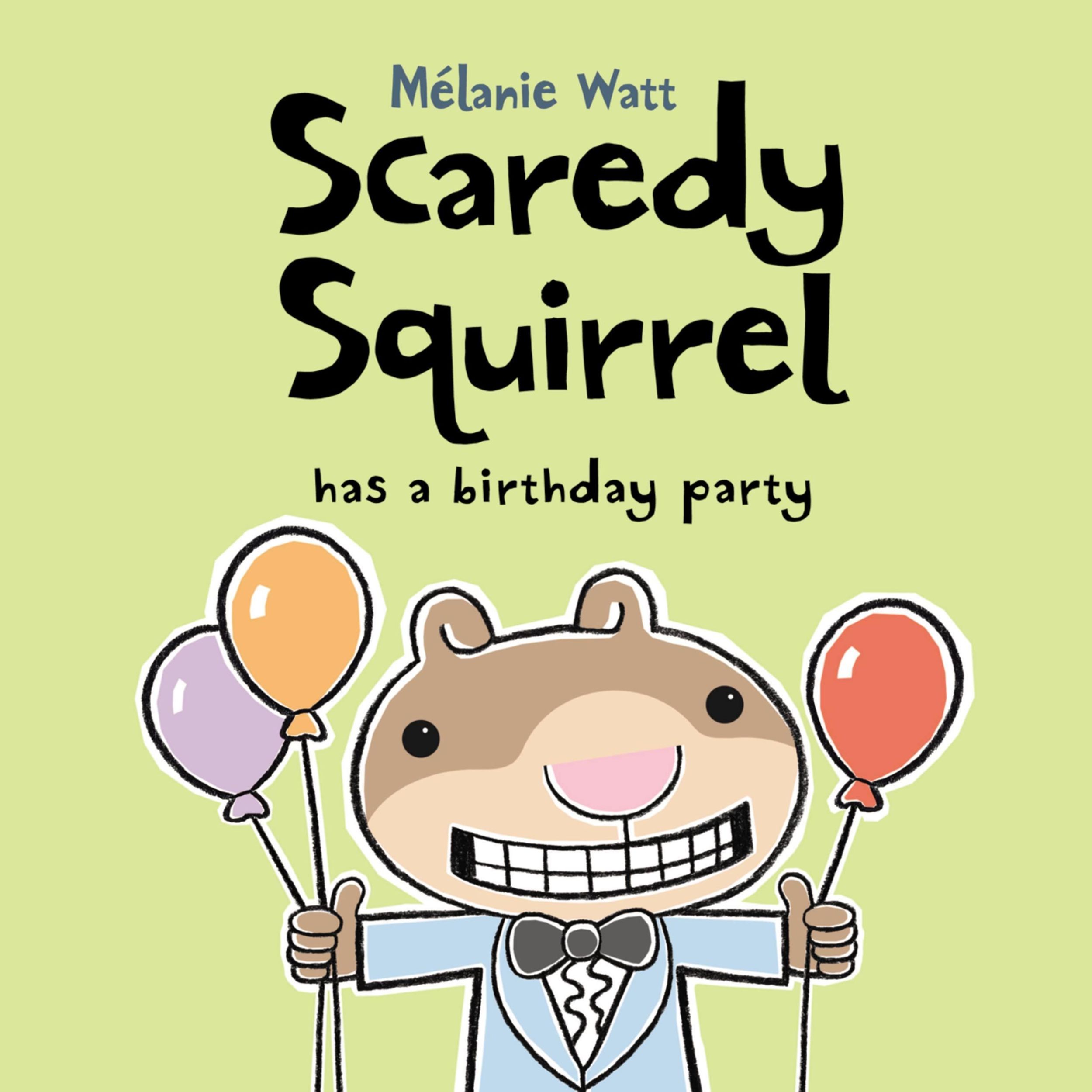 Cover: 9781554537167 | Scaredy Squirrel Has a Birthday Party | Melanie Watt | Taschenbuch