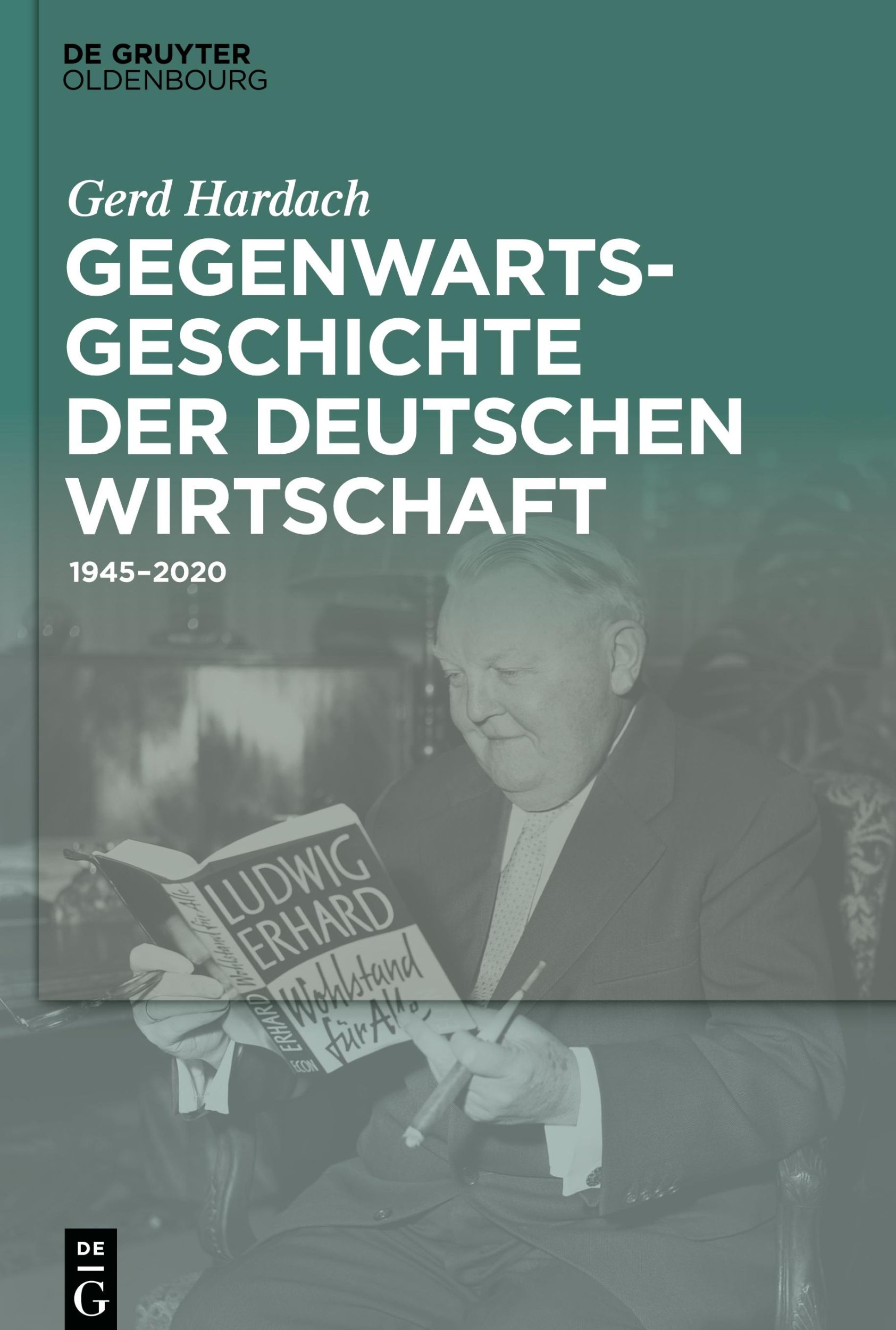 Cover: 9783110766219 | Gegenwartsgeschichte der deutschen Wirtschaft | 1945¿2020 | Hardach