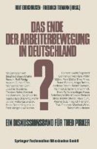 Cover: 9783531116501 | Das Ende der Arbeiterbewegung in Deutschland? | Taschenbuch | 668 S.