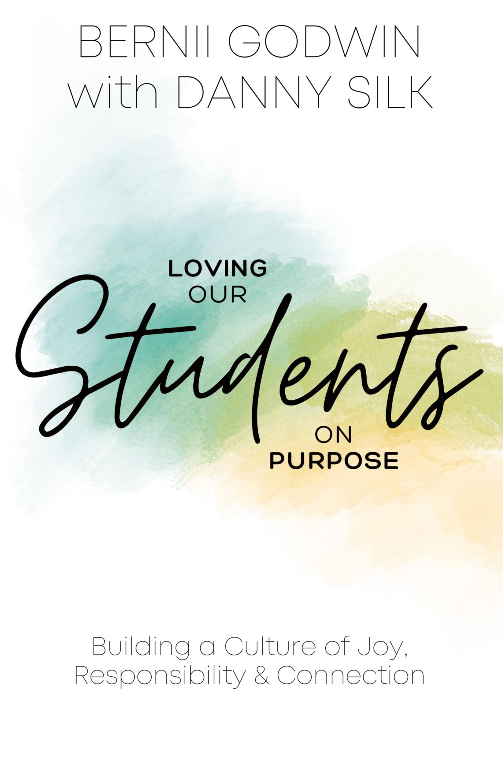 Cover: 9780988898462 | Loving our Students on Purpose | Bernii Godwin (u. a.) | Taschenbuch