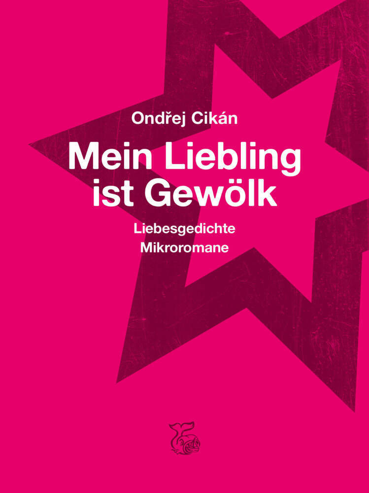 Cover: 9783903124219 | Mein Liebling ist Gewölk | Liebesgedichte, Mikroromane | Ondrej Cikán