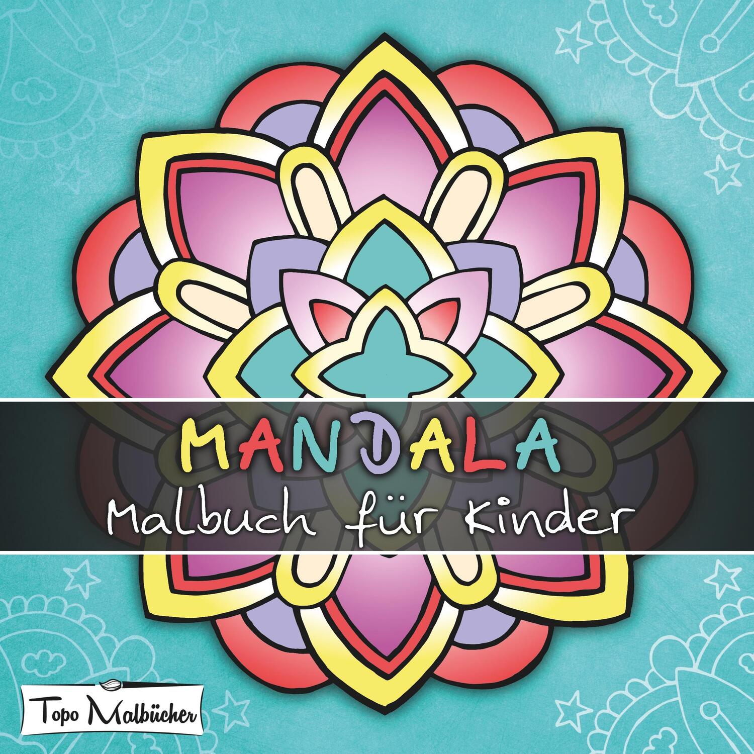 Cover: 9783749749010 | Mandala Malbuch für Kinder ab 4 Jahren | Topo Malbücher | Taschenbuch