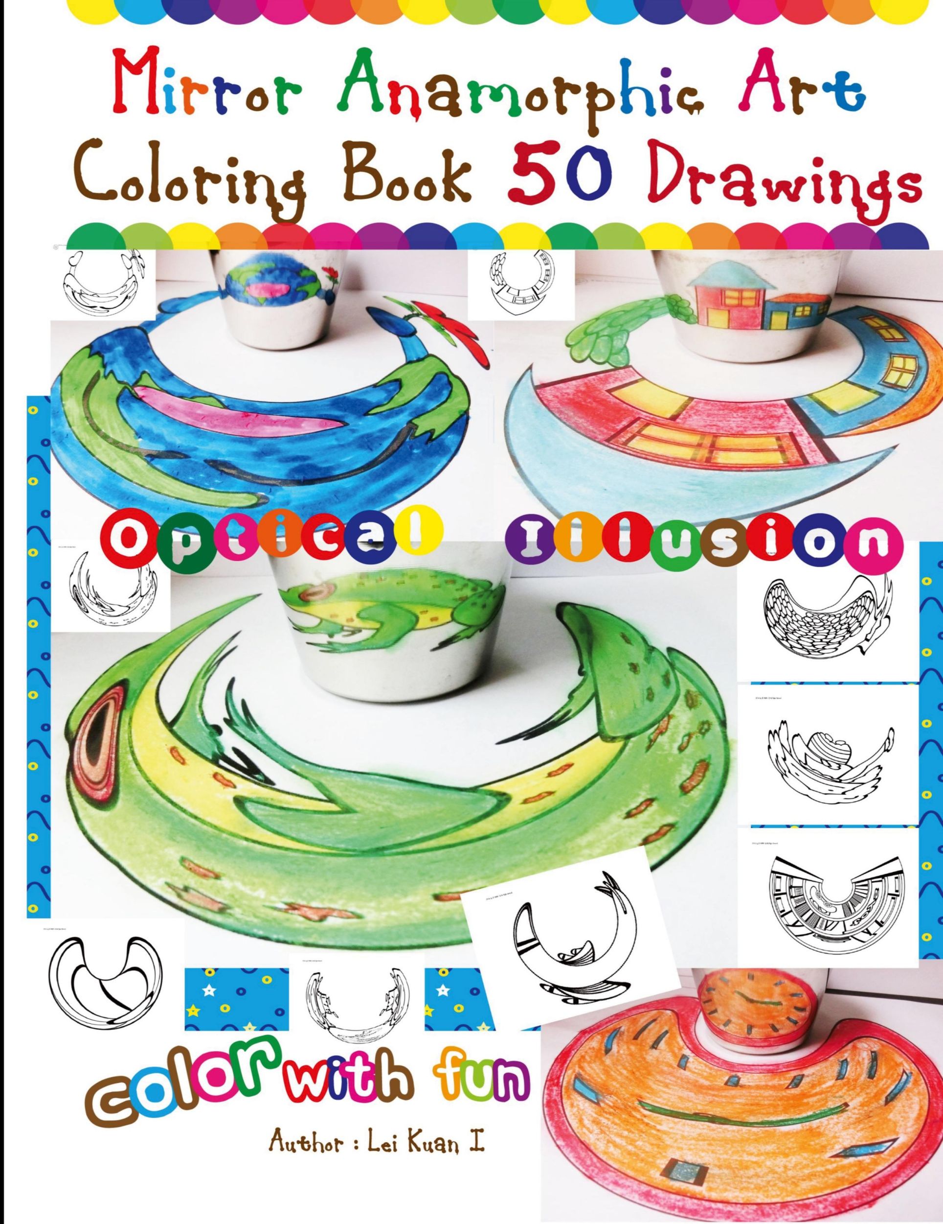 Cover: 9781365286865 | Mirror Anamorphic Art - Coloring Book (50 Drawings) | Lei Kuan I