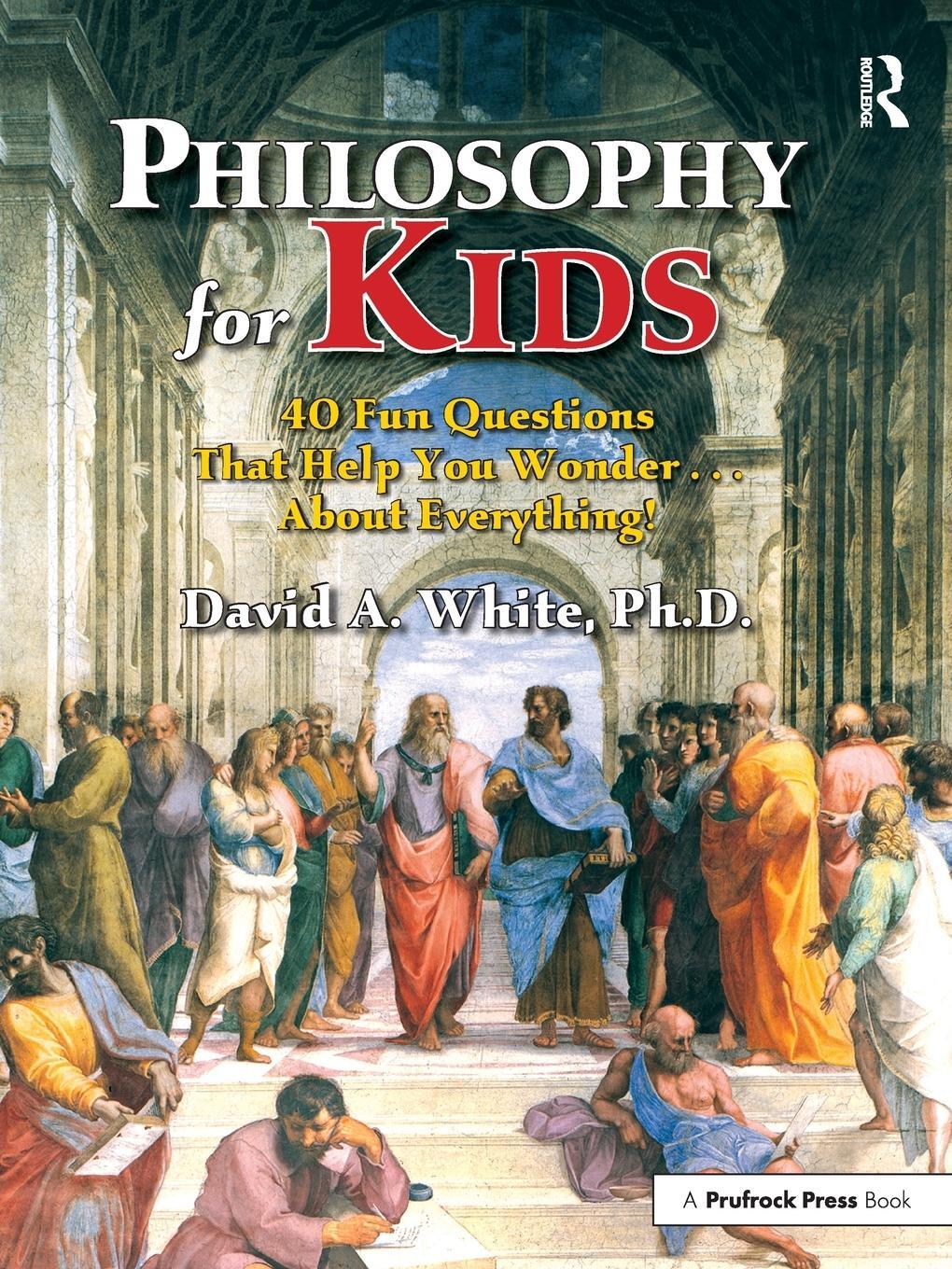 Cover: 9781882664702 | Philosophy for Kids | David A. White | Taschenbuch | Paperback | 2001