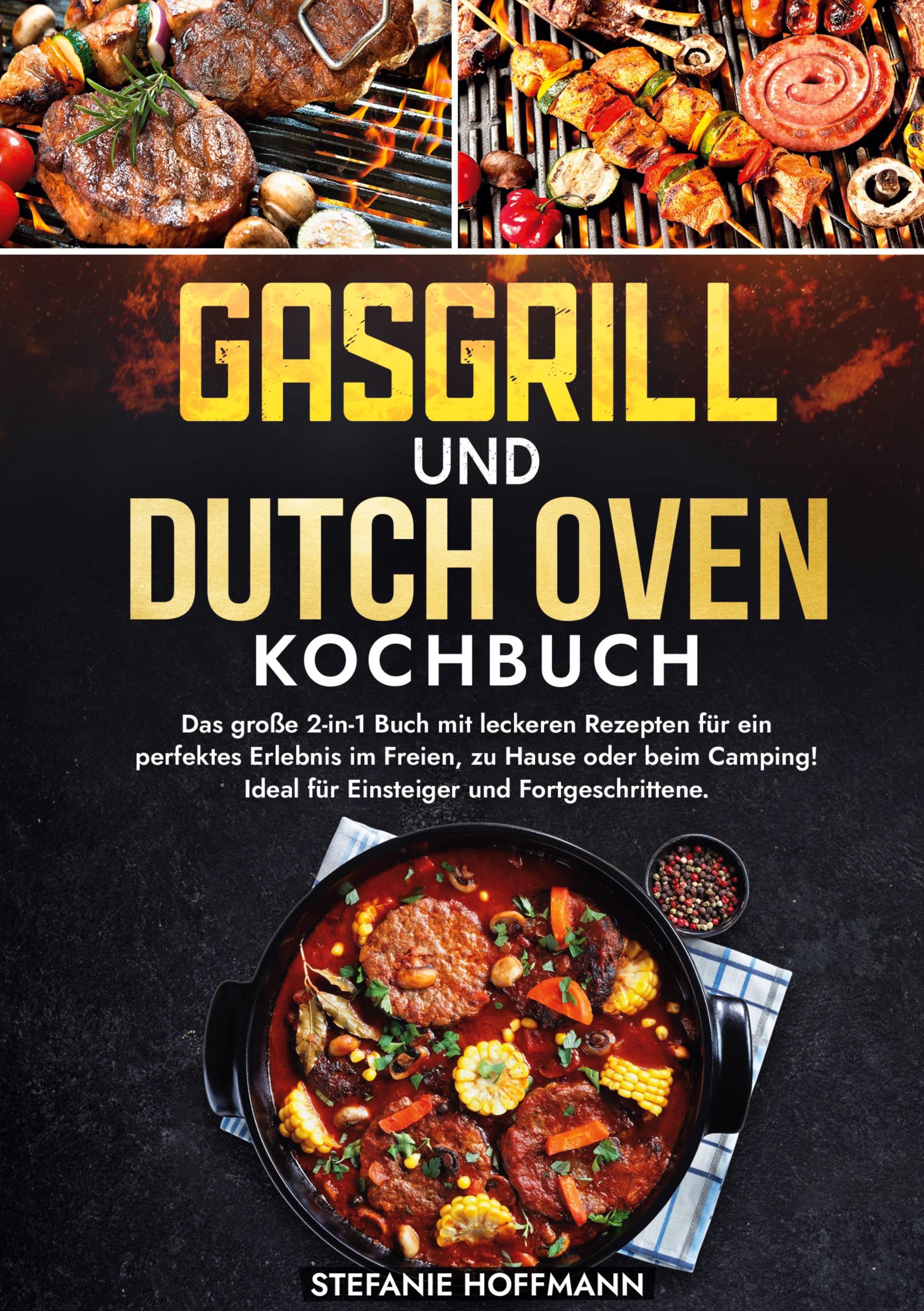 Cover: 9783759265241 | Gasgrill und Dutch Oven Kochbuch | Stefanie Hoffmann | Buch | 248 S.