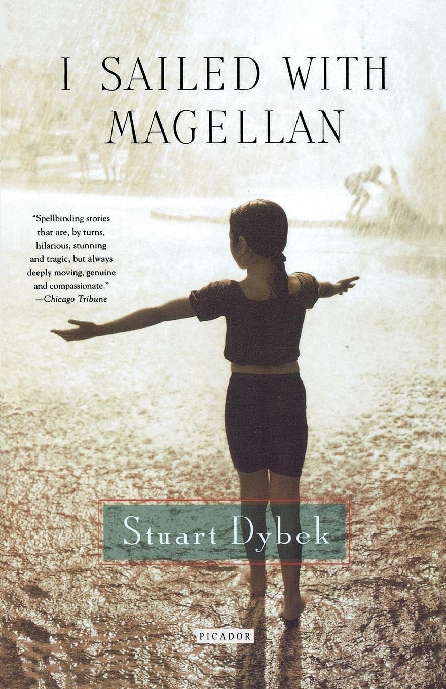 Cover: 9780312424114 | I Sailed with Magellan | Stuart Dybek | Taschenbuch | Paperback | 2004