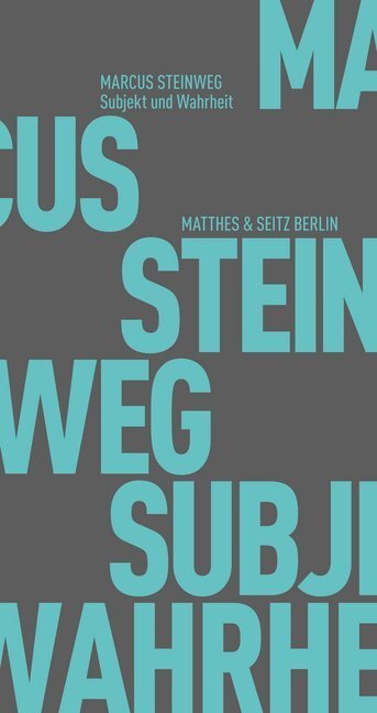 Cover: 9783957574787 | Subjekt und Wahrheit | Marcus Steinweg | Taschenbuch | Klappenbroschur