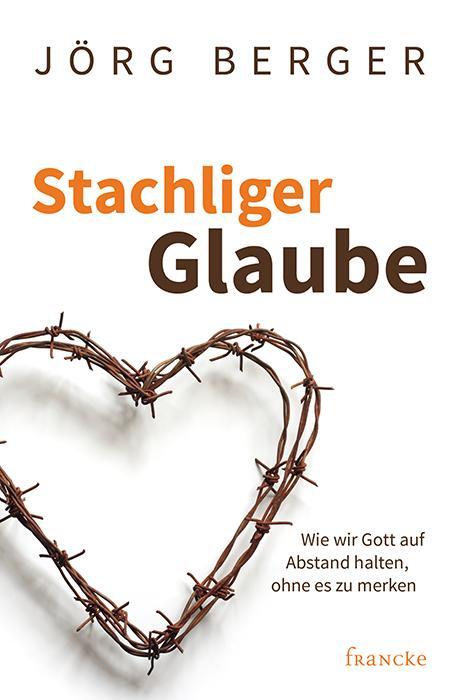 Cover: 9783868276862 | Stachliger Glaube | Wie wir Gott auf Abstand halten, ohne es zu merken