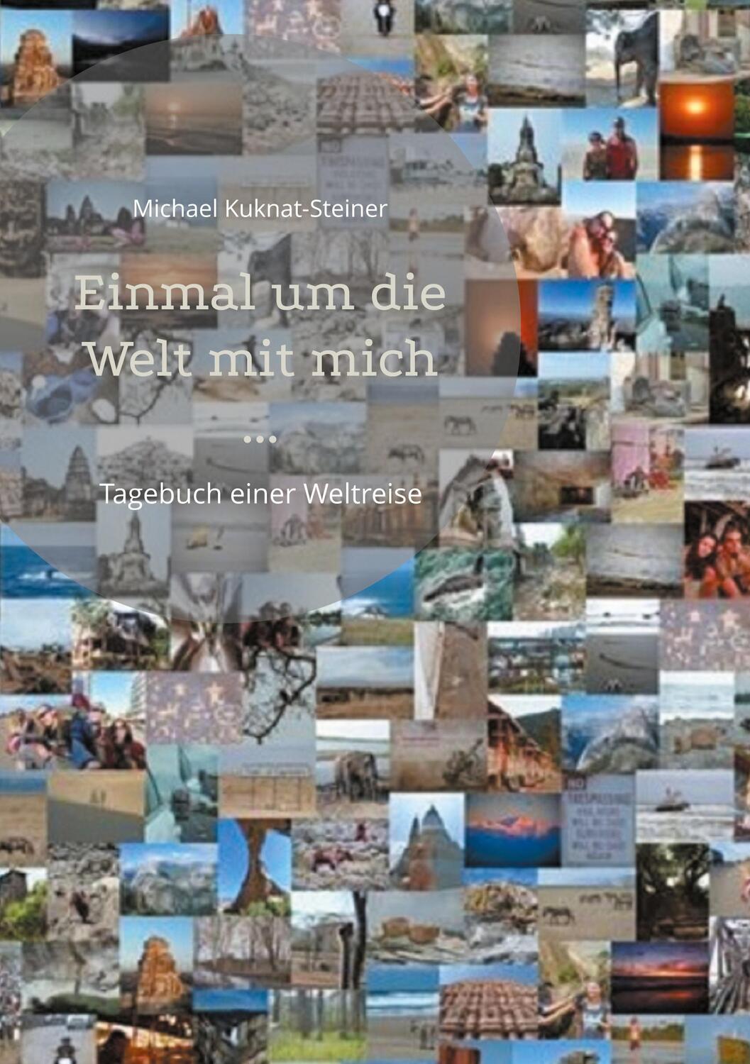 Cover: 9783754335246 | Einmal um die Welt mit mich ... | Tagebuch einer Weltreise | Buch