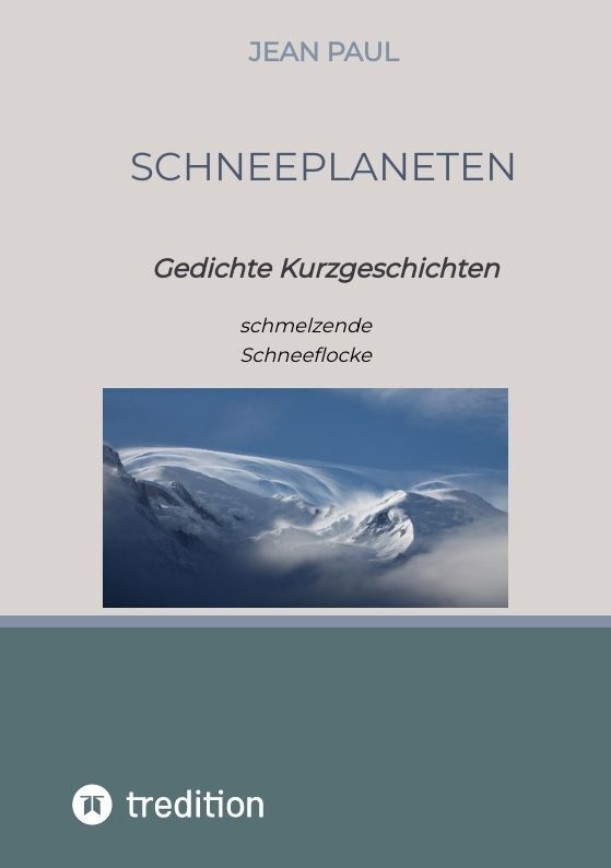 Cover: 9783347816565 | Schneeplaneten | Gedichte Kurzgeschichten | Jean Paul | Taschenbuch