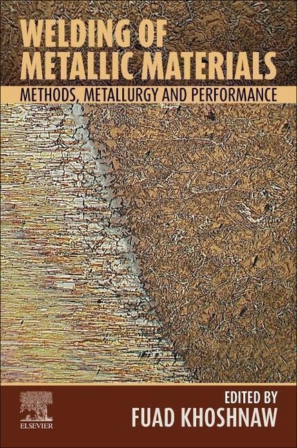 Cover: 9780323905527 | Welding of Metallic Materials | Methods, Metallurgy, and Performance