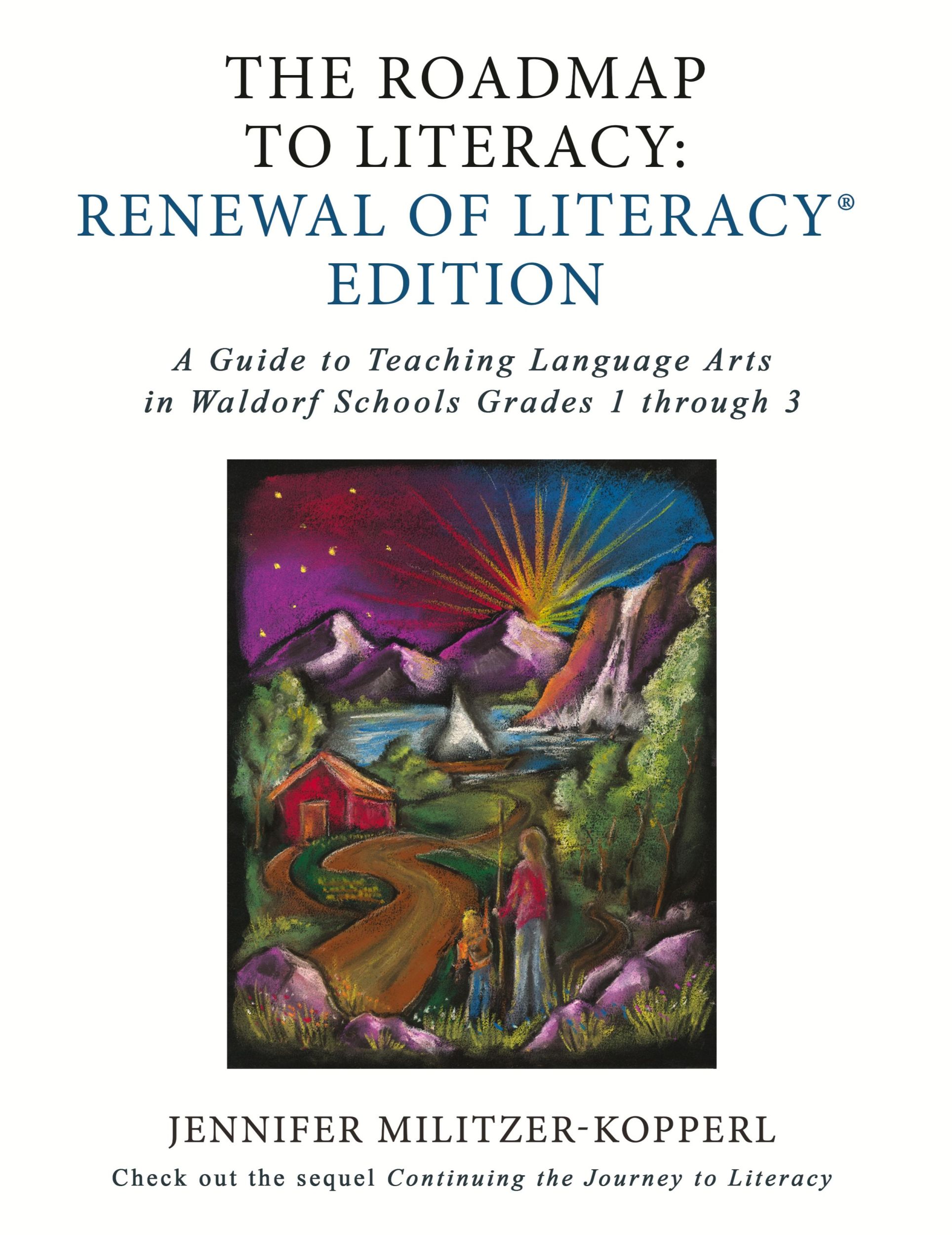 Cover: 9781734563023 | The Roadmap to Literacy Renewal of Literacy Edition | Militzer-Kopperl