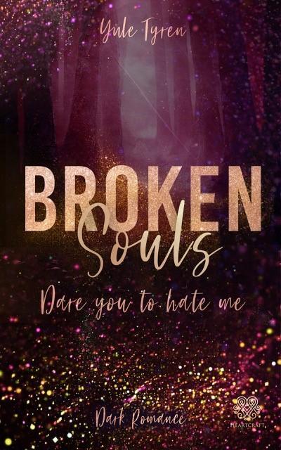 Cover: 9783985952137 | Broken Souls - Dare you to hate me (Band 2) | (Dark Romance) | Tyren