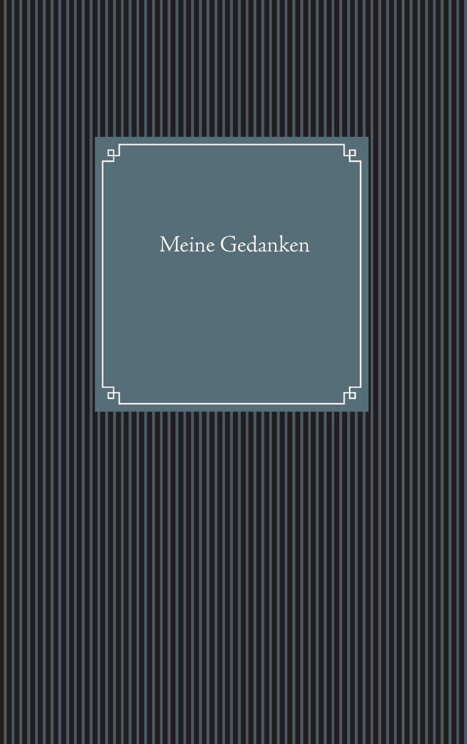 Cover: 9783734783906 | Meine Gedanken | Gedankentagebuch (Band 1) | Jörg Hartig | Taschenbuch