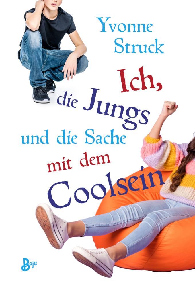 Cover: 9783414826404 | Ich, die Jungs und die Sache mit dem Coolsein | Yvonne Struck | Buch