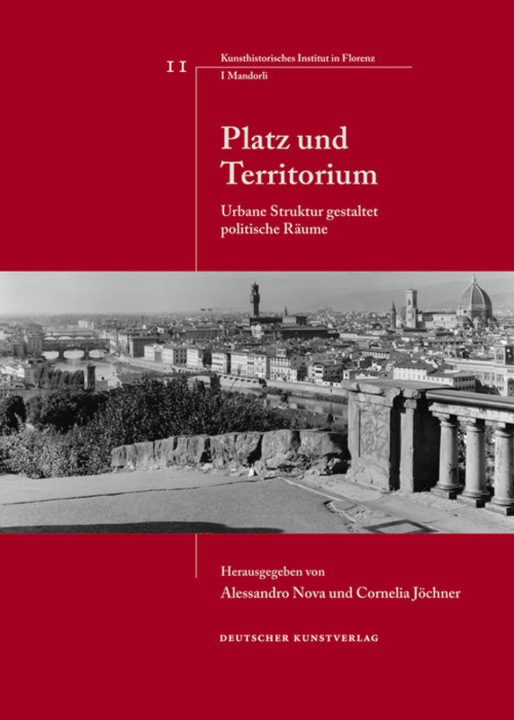 Cover: 9783422070059 | Platz und Territorium | Urbane Struktur gestaltet politische Räume