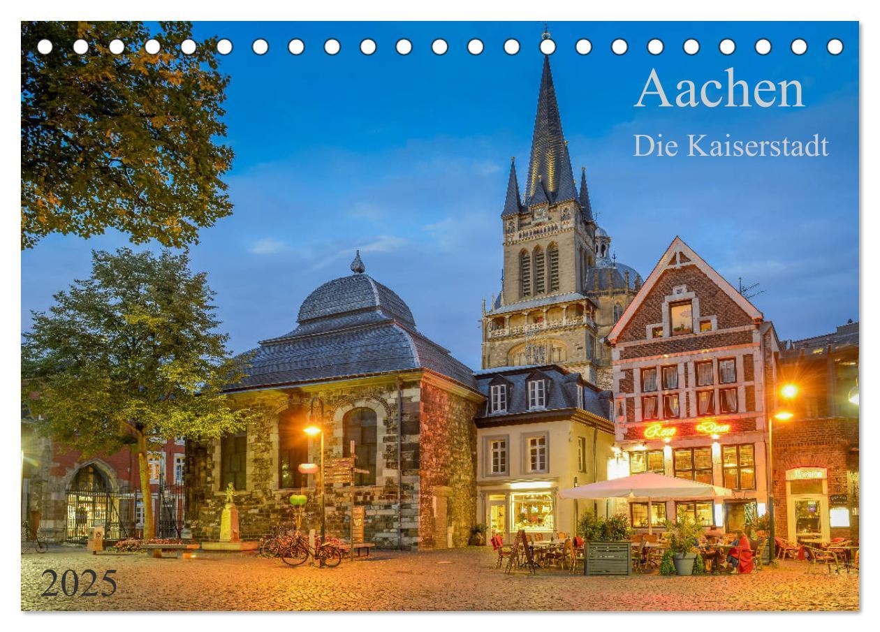 Cover: 9783435192519 | Aachen Die Kaiserstadt (Tischkalender 2025 DIN A5 quer), CALVENDO...