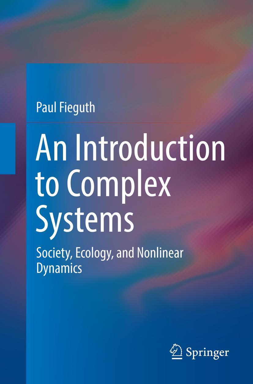 Cover: 9783319830933 | An Introduction to Complex Systems | Paul Fieguth | Taschenbuch | xii