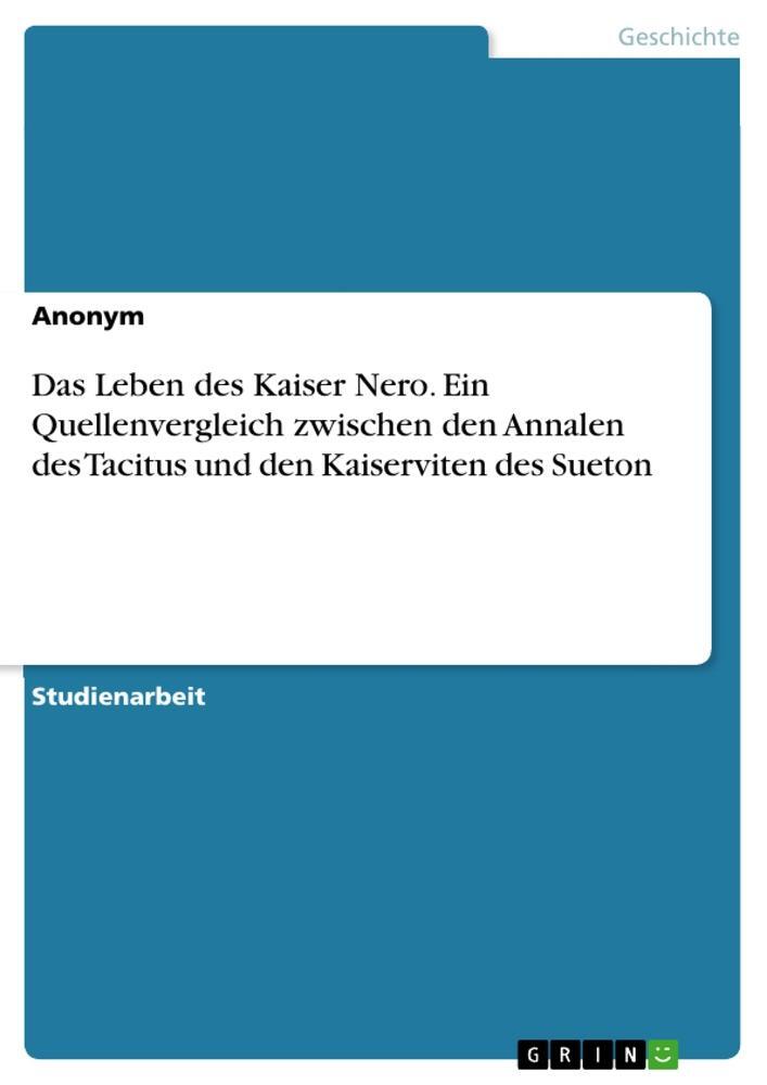 Cover: 9783346816795 | Das Leben des Kaiser Nero. Ein Quellenvergleich zwischen den...