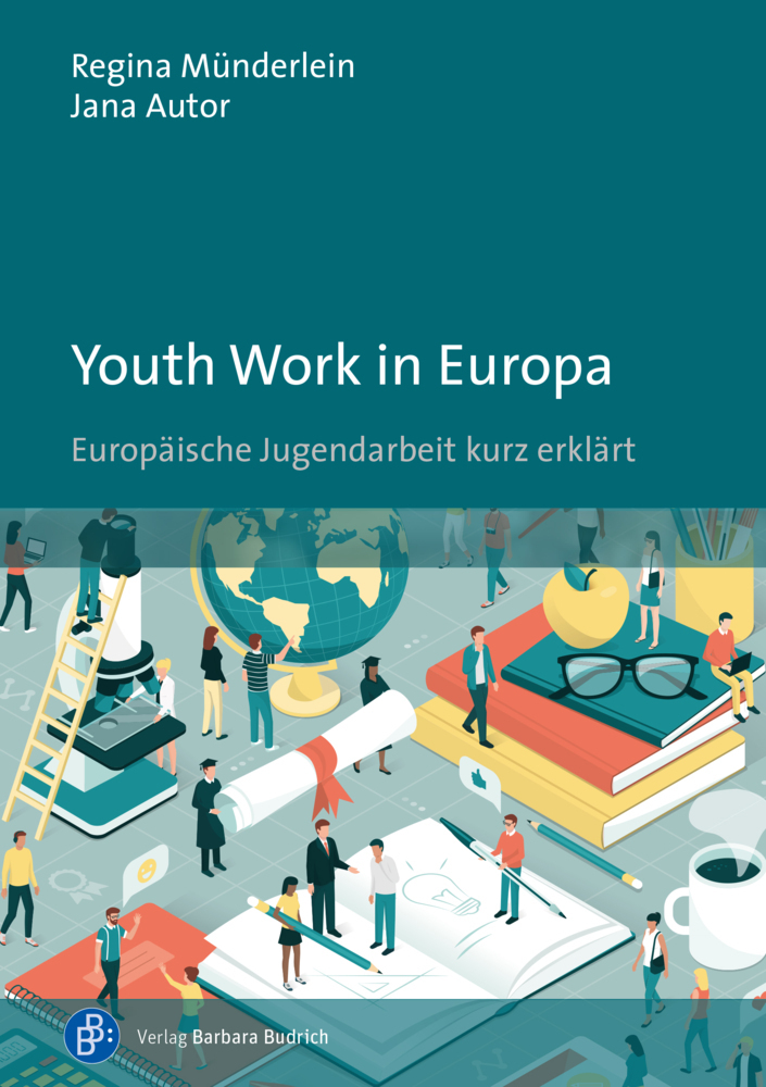 Cover: 9783847426004 | Youth Work in Europa | Europäische Jugendarbeit kurz erklärt | Buch