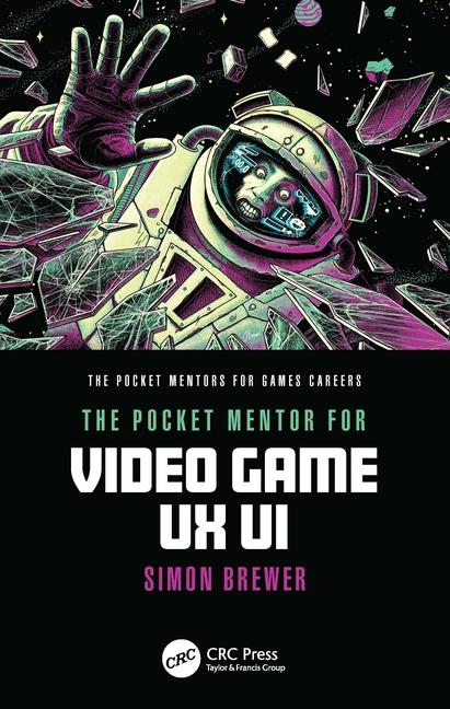 Cover: 9781032433974 | The Pocket Mentor for Video Game UX Ui | Simon Brewer | Taschenbuch