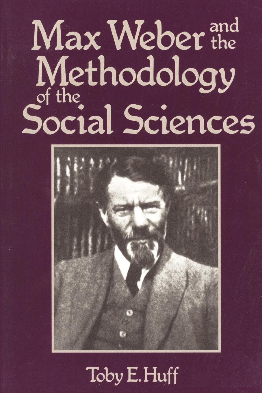 Cover: 9780878559459 | Max Weber and Methodology of Social Science | T. Huff | Taschenbuch