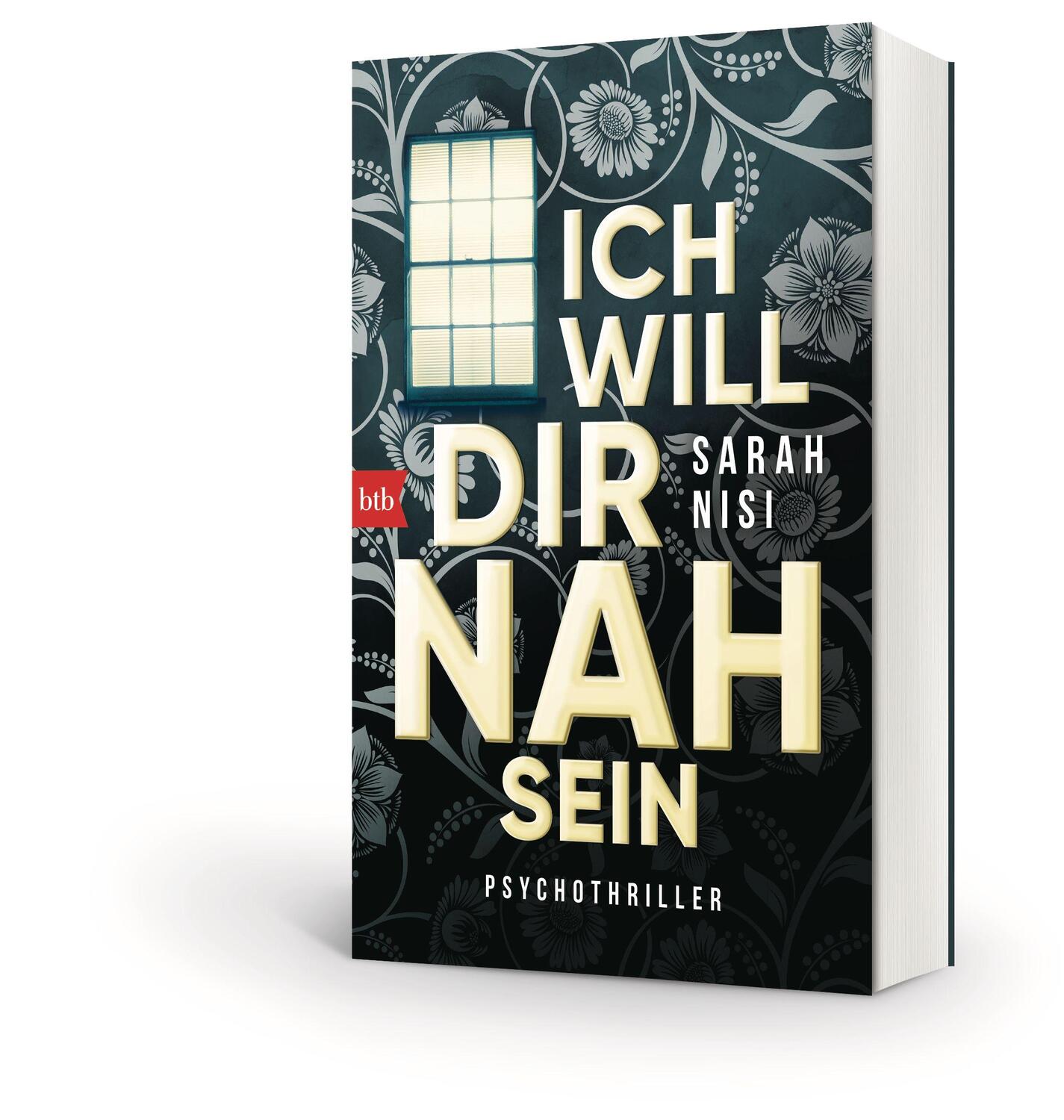 Bild: 9783442718917 | Ich will dir nah sein | Psychothriller | Sarah Nisi | Taschenbuch