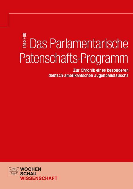 Cover: 9783734416774 | Das Parlamentarische Patenschafts-Programm | Theo Fuß | Taschenbuch