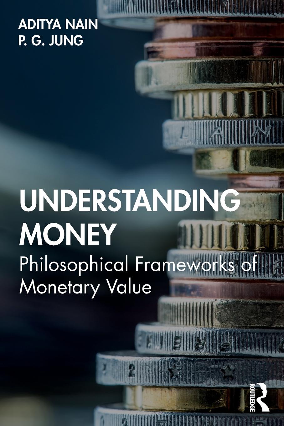 Cover: 9780367202354 | Understanding Money | Philosophical Frameworks of Monetary Value