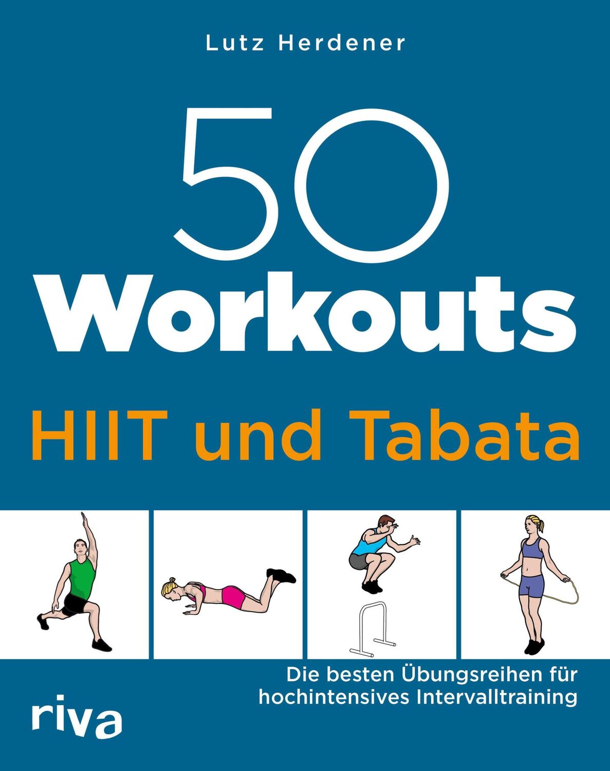 Cover: 9783742313010 | 50 Workouts - HIIT und Tabata | Lutz Herdener | Taschenbuch | 128 S.